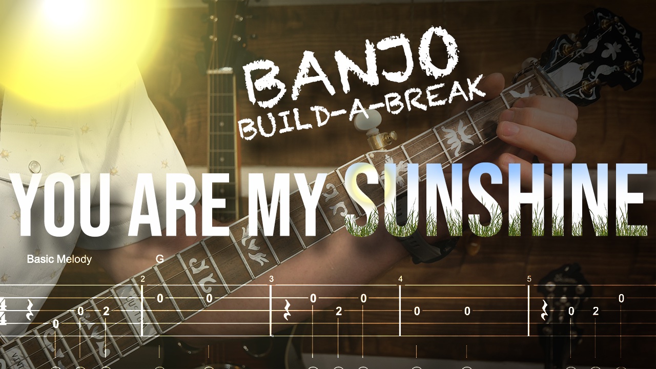 Lesson Preview You Are My Sunshine Banjo BuildaBreak Banjo