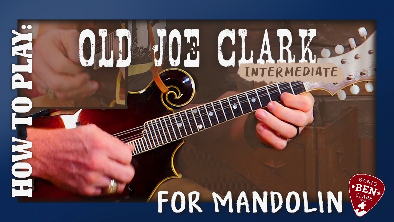Lesson Preview Old Joe Clark Intermediate Mandolin ★ Banjo Ben Clark
